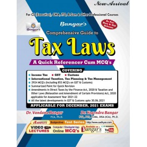 Bangar's Comprehensive Guide to Tax Laws A Quick Referencer Cum MCQ's for CS Executive December 2021 Exam [New & Old Syllabus] by Aadhya Prakashan